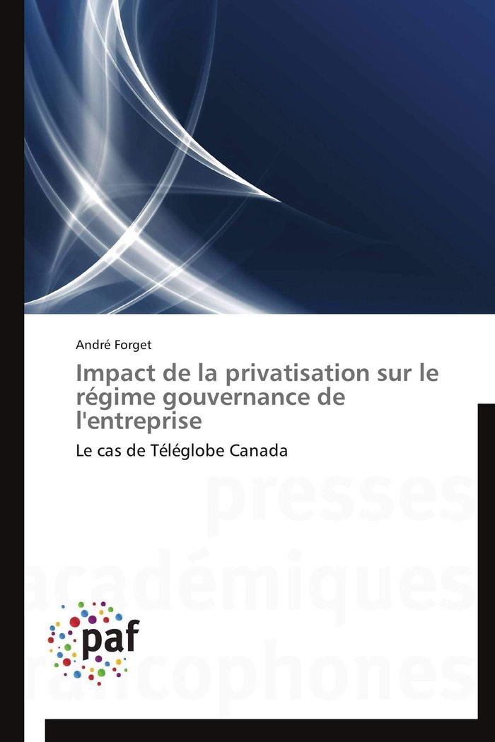 Couverture du livre « IMPACT DE LA PRIVATISATION SUR LE REGIME GOUVERNANCE DE L'ENTREPRISE » de Forget-A, librairie Les Contes Infusés à Corte