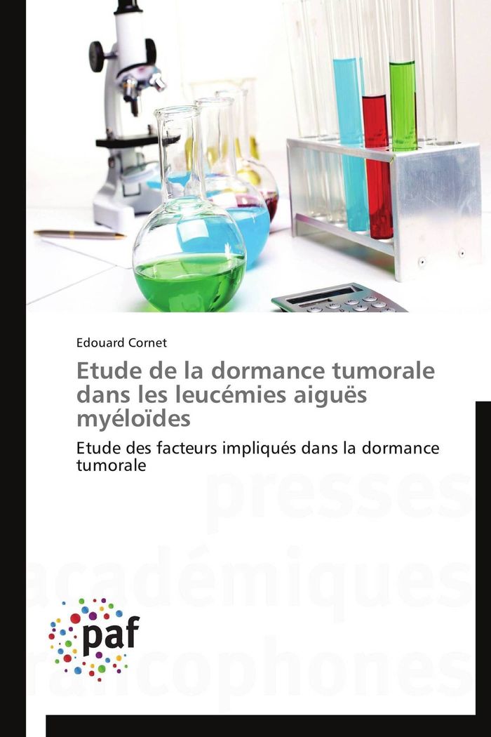 Couverture du livre « ETUDE DE LA DORMANCE TUMORALE DANS LES LEUCEMIES AIGUES MYELOIDES » de Cornet-E, librairie Les Contes Infusés à Corte