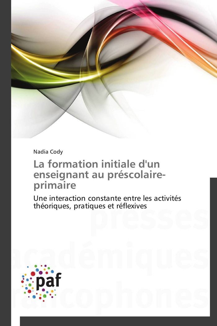 Couverture du livre « LA FORMATION INITIALE D'UN ENSEIGNANT AU PRESCOLAIRE-PRIMAIRE », librairie Les Contes Infusés à Corte