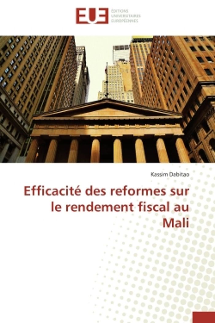 Couverture du livre « EFFICACITE DES REFORMES SUR LE RENDEMENT FISCAL AU MALI » de Kassim Dabitao, librairie Les Contes Infusés à Corte