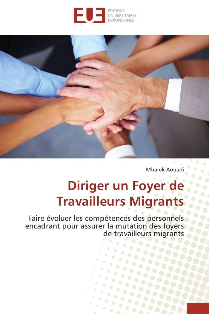 Couverture du livre « DIRIGER UN FOYER DE TRAVAILLEURS MIGRANTS » de Aouadi-M, librairie Les Contes Infusés à Corte
