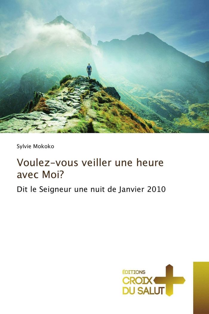 Couverture du livre « VOULEZ-VOUS VEILLER UNE HEURE AVEC MOI? » de Sylvie Mokoko, librairie Les Contes Infusés à Corte
