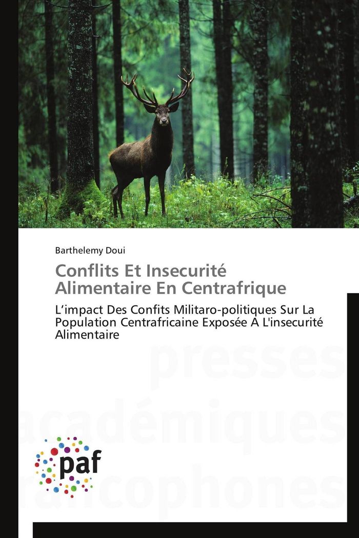 Couverture du livre « CONFLITS ET INSECURITE ALIMENTAIRE EN CENTRAFRIQUE » de Doui-B, librairie Les Contes Infusés à Corte
