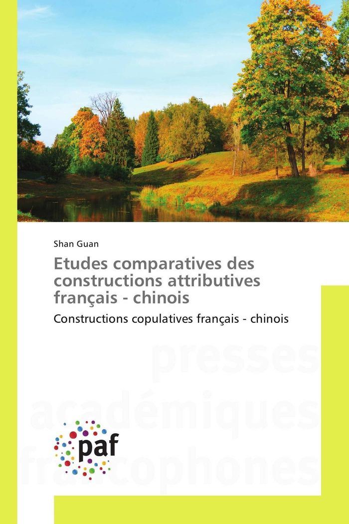 Couverture du livre « ETUDES COMPARATIVES DES CONSTRUCTIONS ATTRIBUTIVES FRANCAIS - CHINOIS » de Shan Guan, librairie Les Contes Infusés à Corte