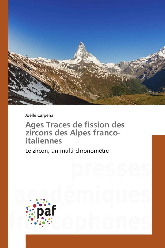 Couverture du livre « AGES TRACES DE FISSION DES ZIRCONS DES ALPES FRANCO-ITALIENNES », librairie Les Contes Infusés à Corte
