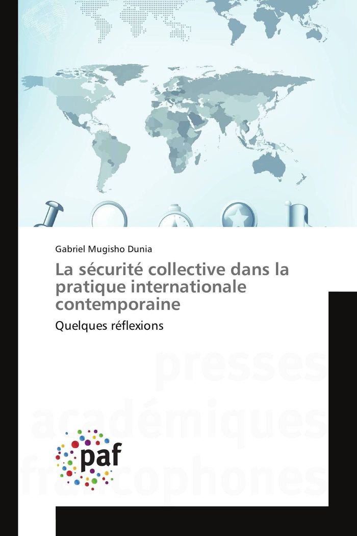 Couverture du livre « LA SECURITE COLLECTIVE DANS LA PRATIQUE INTERNATIONALE CONTEMPORAINE » de Dunia G M., librairie Les Contes Infusés à Corte