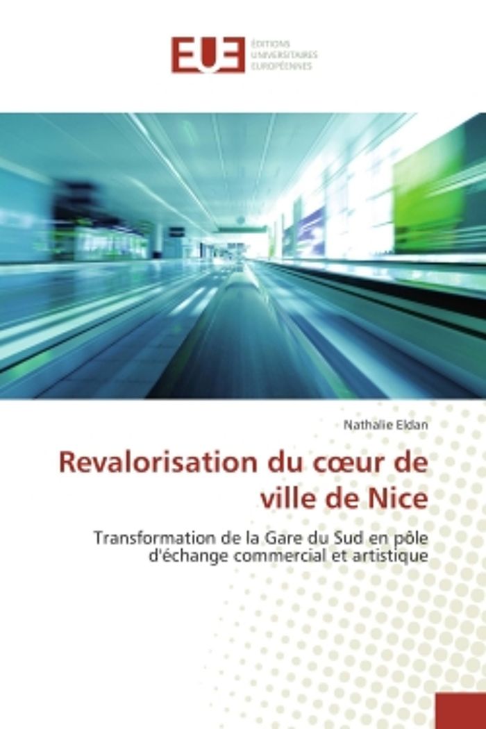 Couverture du livre « REVALORISATION DU COEUR DE VILLE DE NICE » de Nathalie Eldan, librairie Les Contes Infusés à Corte