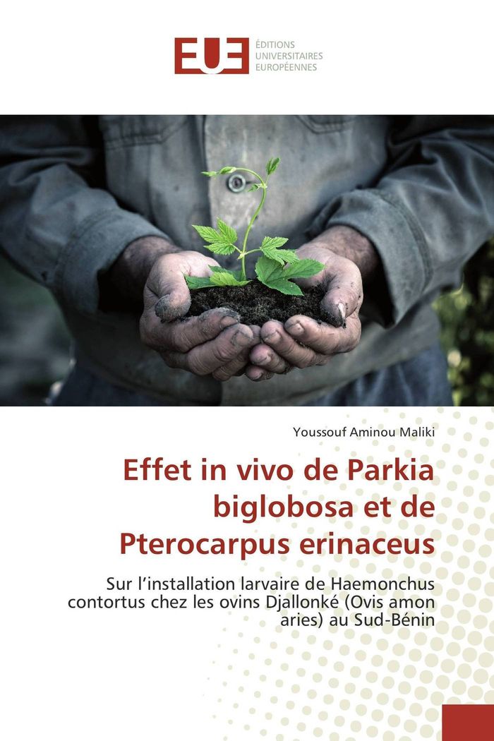 Couverture du livre « EFFET IN VIVO DE PARKIA BIGLOBOSA ET DE PTEROCARPUS ERINACEUS » de Maliki Y A., librairie Les Contes Infusés à Corte
