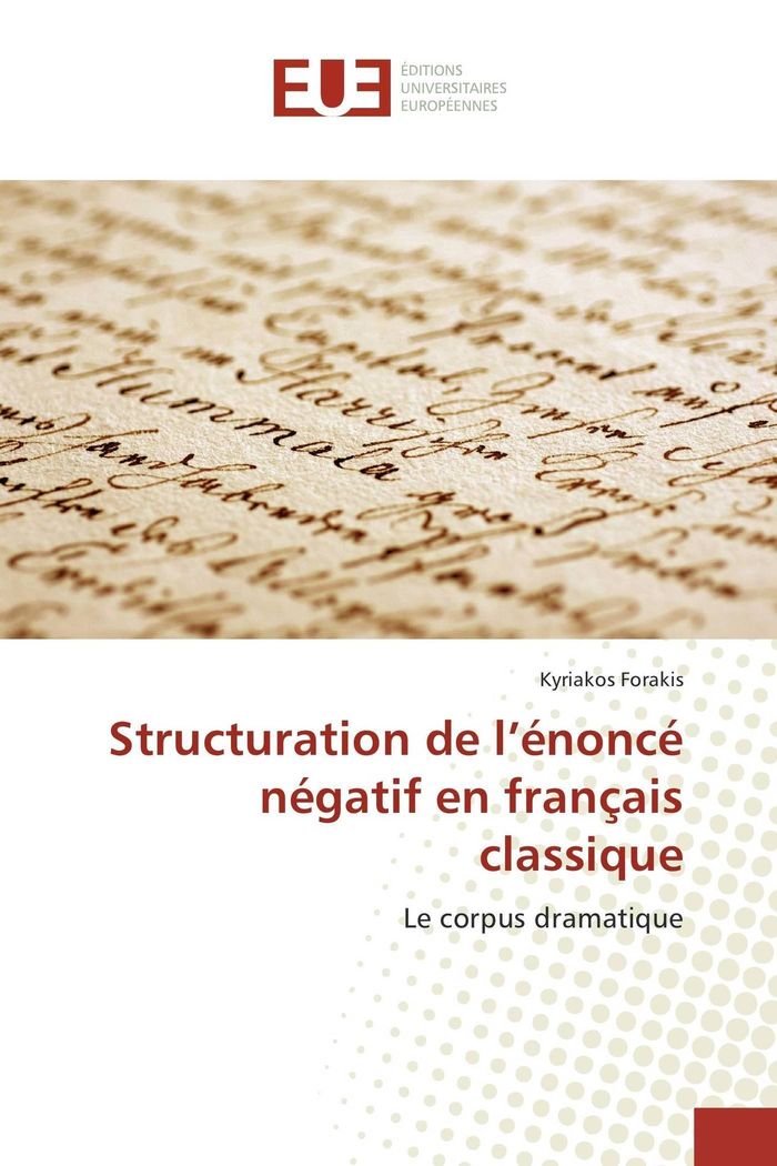 Couverture du livre « STRUCTURATION DE L'ENONCE NEGATIF EN FRANCAIS CLASSIQUE », librairie Les Contes Infusés à Corte