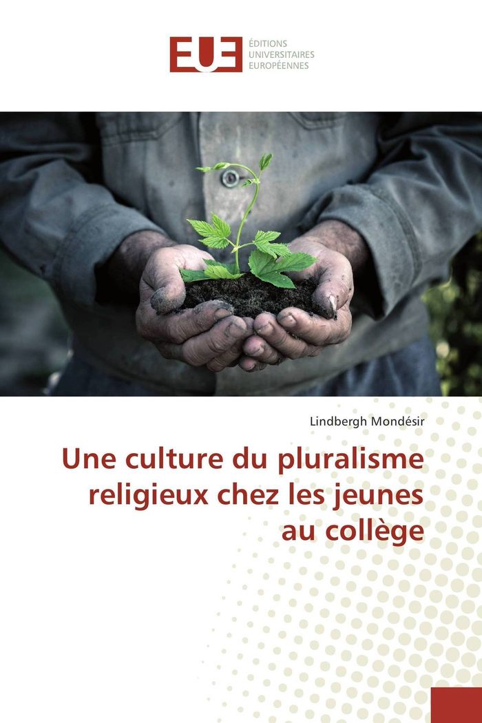Couverture du livre « UNE CULTURE DU PLURALISME RELIGIEUX CHEZ LES JEUNES AU COLLEGE » de Lindbergh Mondesir, librairie Les Contes Infusés à Corte