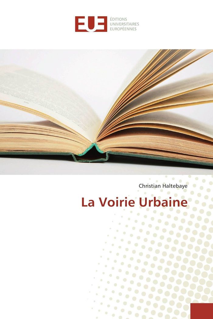 Couverture du livre « LA VOIRIE URBAINE » de Christian Haltebaye, librairie Les Contes Infusés à Corte