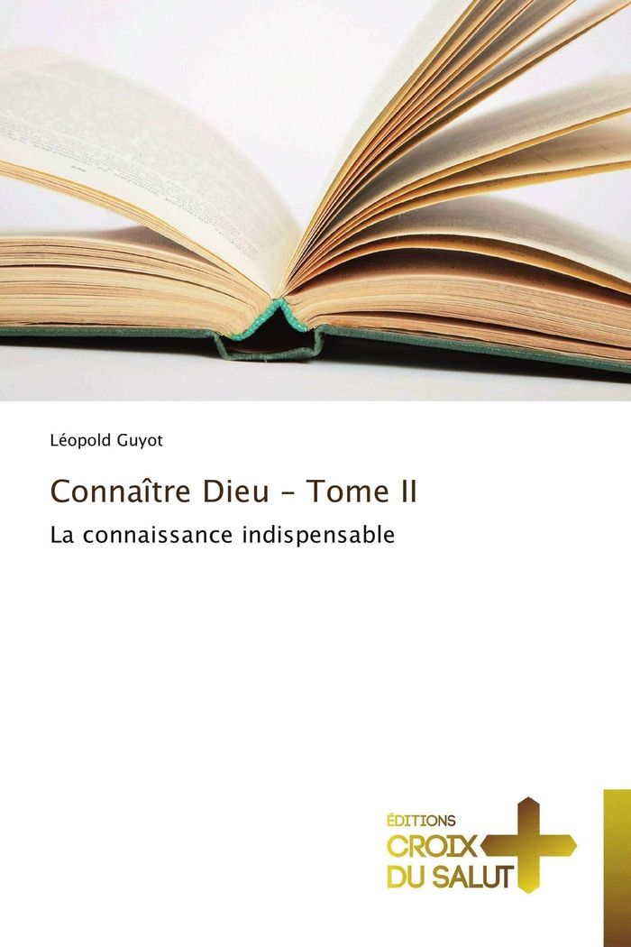 Couverture du livre « CONNAITRE DIEU - TOME II » de Guyot-L, librairie Les Contes Infusés à Corte