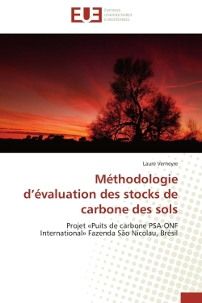 Couverture du livre « METHODOLOGIE D'EVALUATION DES STOCKS DE CARBONE DES SOLS - PROJET PUITS DE CARBONE PSA-ONF INTERNAT » de Laure Verneyre, librairie Les Contes Infusés à Corte