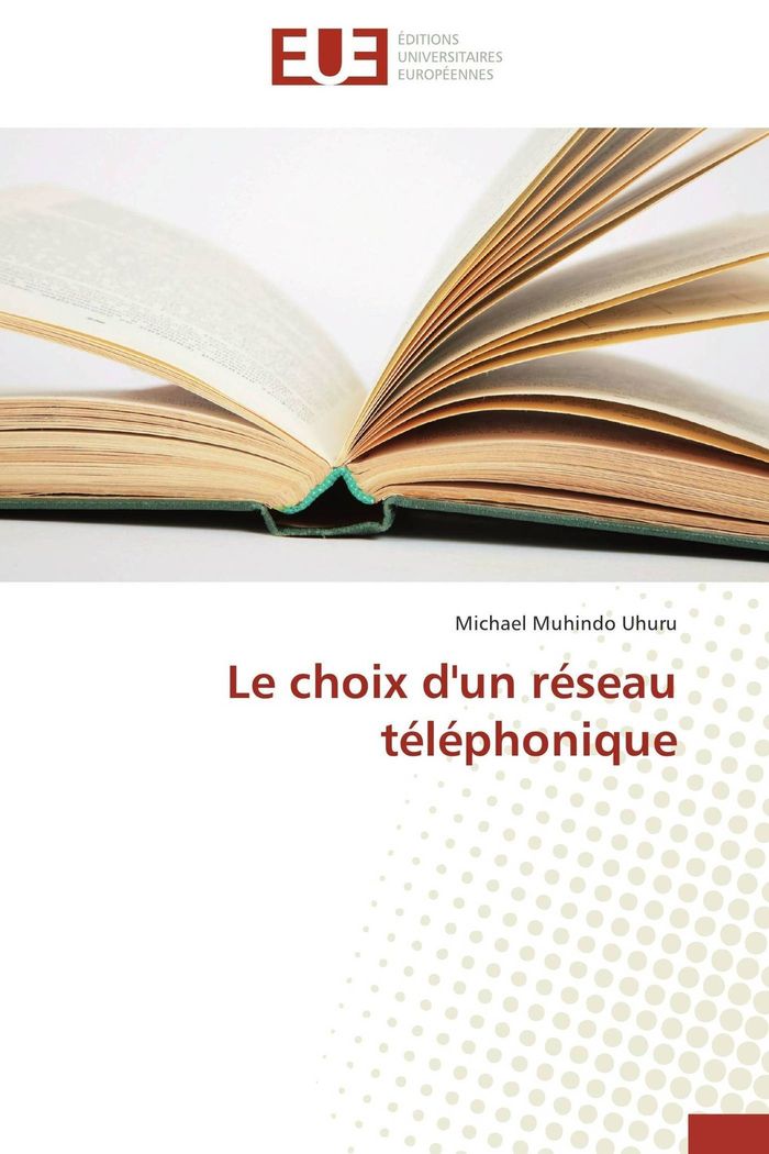 Couverture du livre « LE CHOIX D'UN RESEAU TELEPHONIQUE » de Uhuru-M, librairie Les Contes Infusés à Corte
