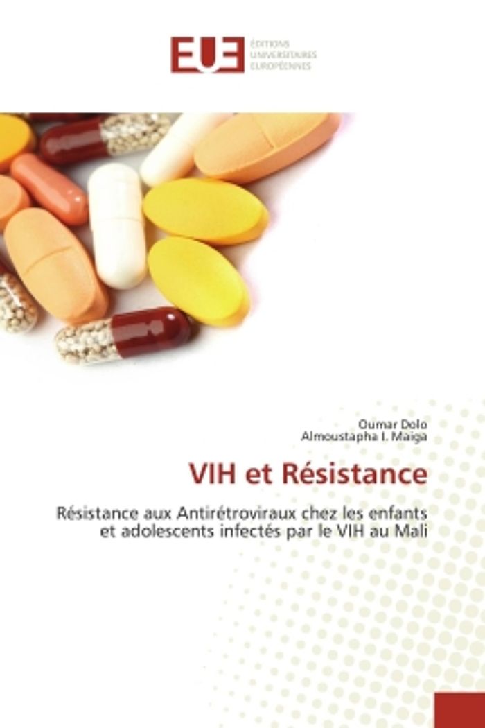 Couverture du livre « VIH ET RESISTANCE - RESISTANCE AUX ANTIRETROVIRAUX CHEZ LES ENFANTS ET ADOLESCENTS INFECTES PAR LE V » de Dolo/maiga, librairie Les Contes Infusés à Corte