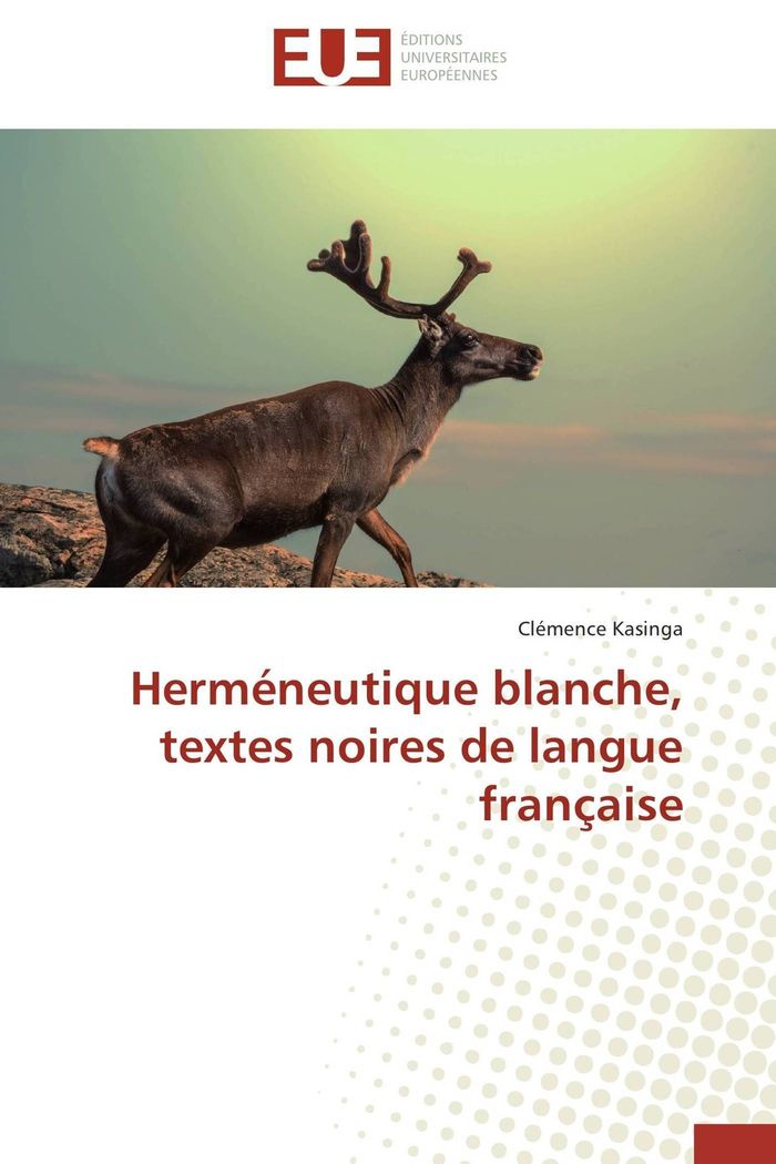 Couverture du livre « HERMENEUTIQUE BLANCHE, TEXTES NOIRES DE LANGUE FRANCAISE » de Kasinga-C, librairie Les Contes Infusés à Corte