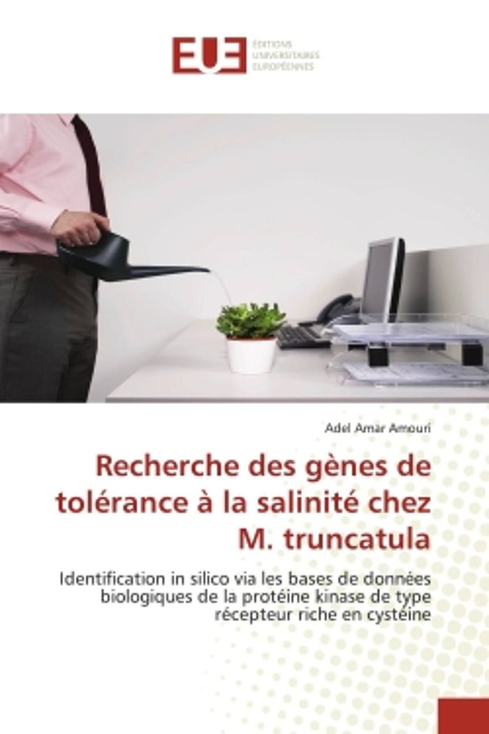 Couverture du livre « RECHERCHE DES GENES DE TOLERANCE A LA SALINITE CHEZ M. TRUNCATULA - IDENTIFICATION IN SILICO VIA LES » de Amouri Adel Amar, librairie Les Contes Infusés à Corte
