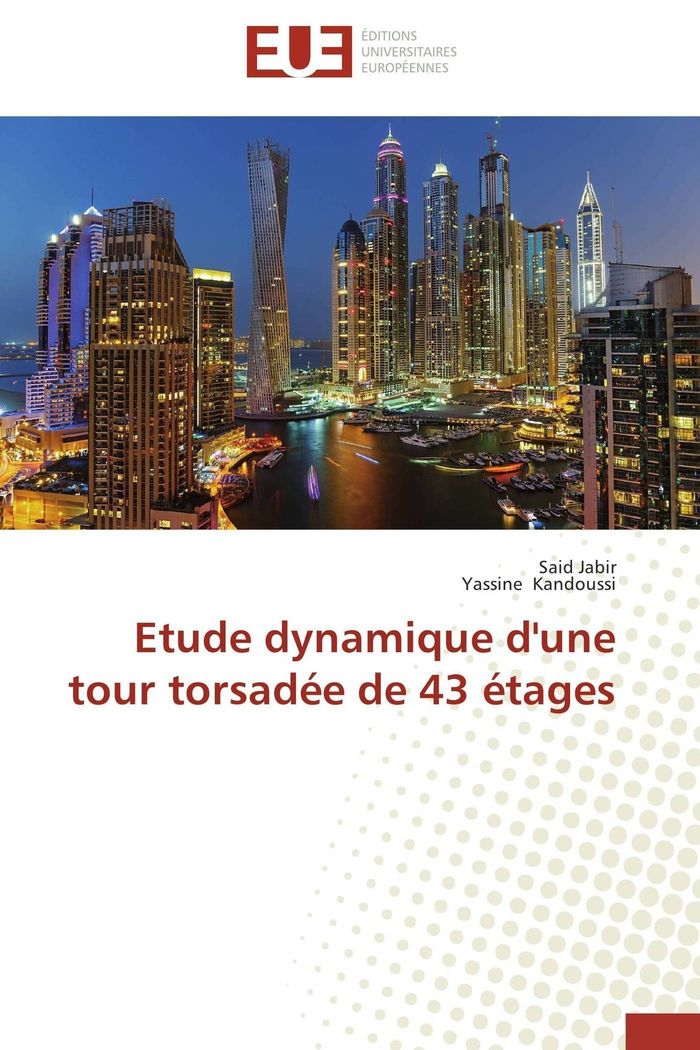 Couverture du livre « ETUDE DYNAMIQUE D'UNE TOUR TORSADEE DE 43 ETAGES » de Collectif, librairie Les Contes Infusés à Corte