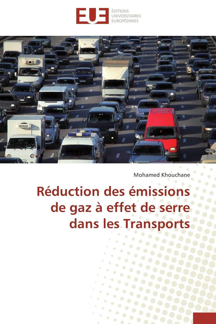 Couverture du livre « REDUCTION DES EMISSIONS DE GAZ A EFFET DE SERRE DANS LES TRANSPORTS » de Khouchane-M, librairie Les Contes Infusés à Corte