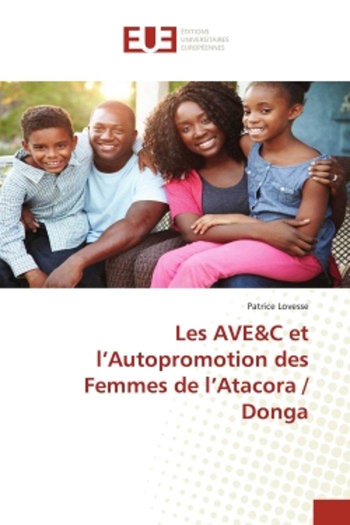 Couverture du livre « LES AVE&C ET L AUTOPROMOTION DES FEMMES DE L ATACORA / DONGA », librairie Les Contes Infusés à Corte