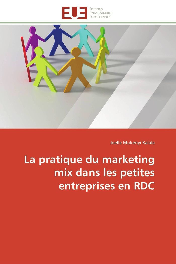 Couverture du livre « LA PRATIQUE DU MARKETING MIX DANS LES PETITES ENTREPRISES EN RDC » de Kalala-J, librairie Les Contes Infusés à Corte