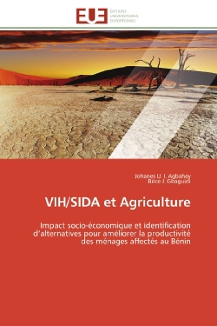 Couverture du livre « VIH/SIDA ET AGRICULTURE - IMPACT SOCIO-ECONOMIQUE ET IDENTIFICATION D'ALTERNATIVES POUR AMELIORER LA » de Agbahey/gbaguidi, librairie Les Contes Infusés à Corte