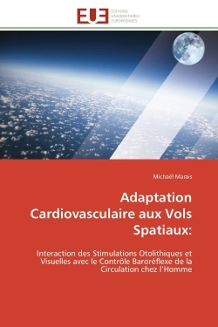 Couverture du livre « ADAPTATION CARDIOVASCULAIRE AUX VOLS SPATIAUX: » de Marais-M, librairie Les Contes Infusés à Corte