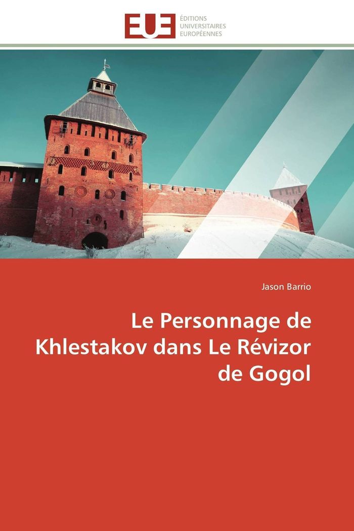 Couverture du livre « LE PERSONNAGE DE KHLESTAKOV DANS LE REVIZOR DE GOGOL » de Barrio-J, librairie Les Contes Infusés à Corte