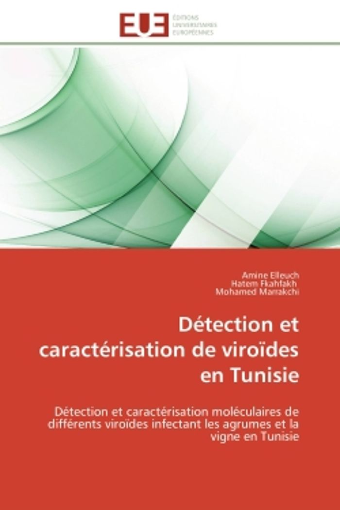 Couverture du livre « DETECTION ET CARACTERISATION DE VIROIDES EN TUNISIE - DETECTION ET CARACTERISATION MOLECULAIRES DE D » de Elleuch/fkahfakh, librairie Les Contes Infusés à Corte