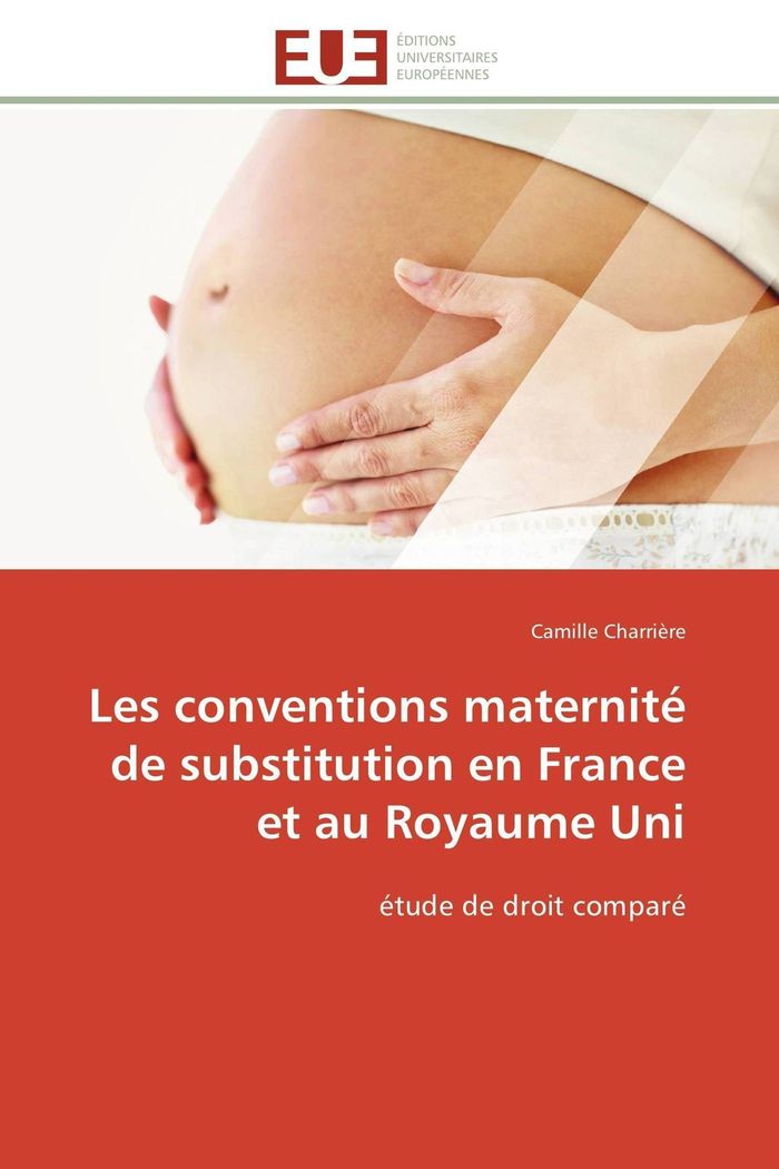Couverture du livre « LES CONVENTIONS MATERNITE DE SUBSTITUTION EN FRANCE ET AU ROYAUME UNI » de Charriere-C, librairie Les Contes Infusés à Corte