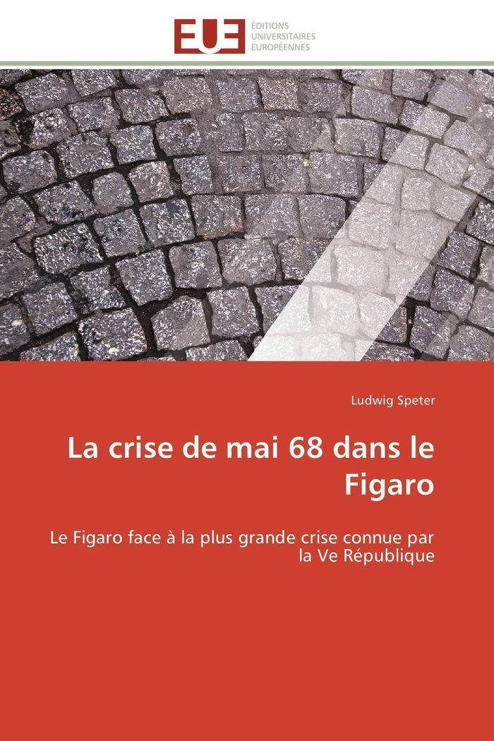 Couverture du livre « LA CRISE DE MAI 68 DANS LE FIGARO » de Speter-L, librairie Les Contes Infusés à Corte