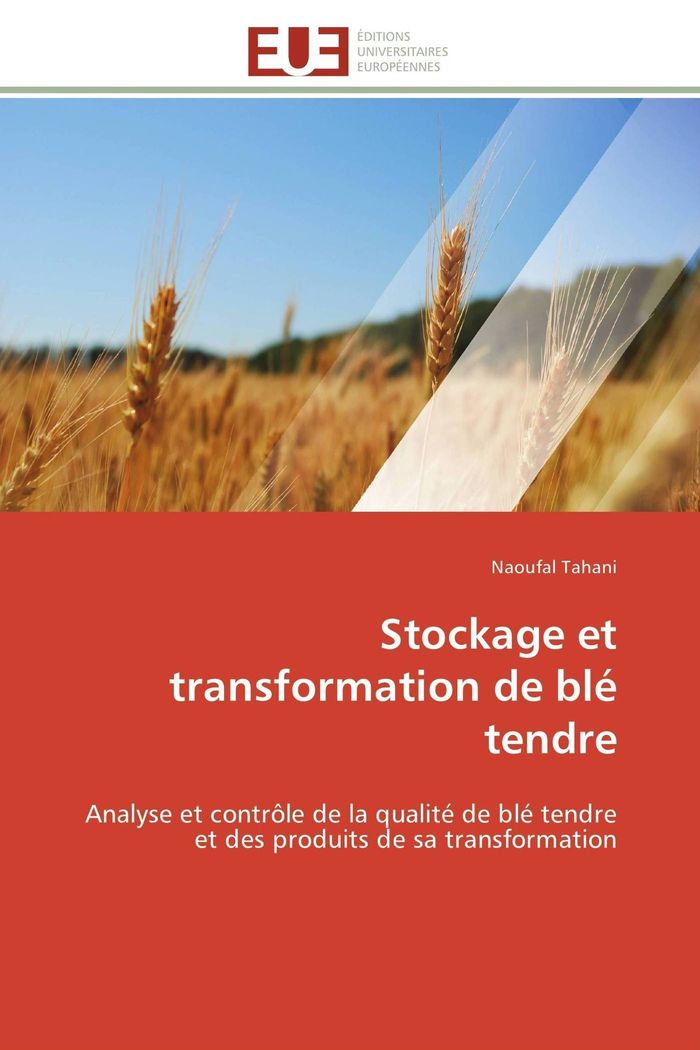 Couverture du livre « STOCKAGE ET TRANSFORMATION DE BLE TENDRE » de Tahani-N, librairie Les Contes Infusés à Corte