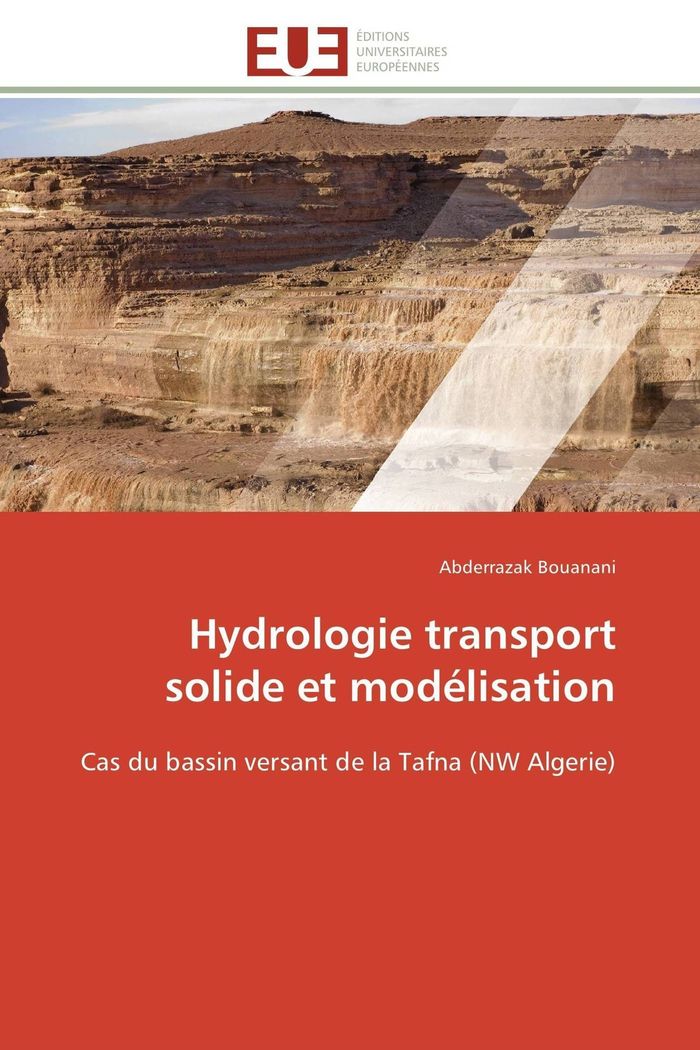 Couverture du livre « HYDROLOGIE TRANSPORT SOLIDE ET MODELISATION », librairie Les Contes Infusés à Corte