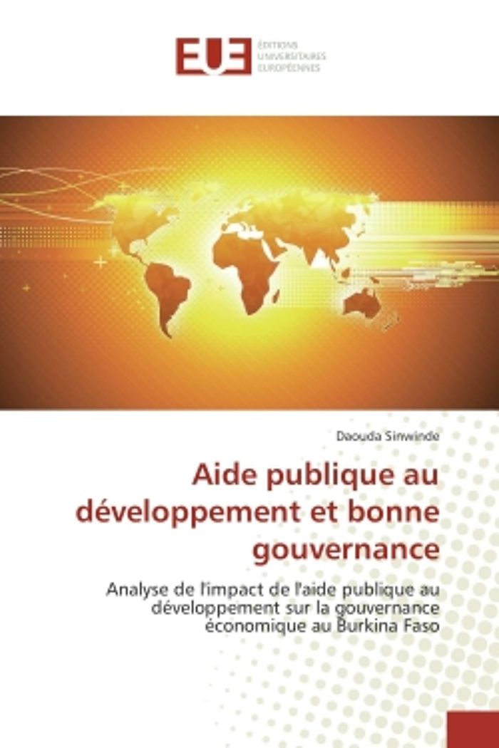 Couverture du livre « AIDE PUBLIQUE AU DEVELOPPEMENT ET BONNE GOUVERNANCE - ANALYSE DE L'IMPACT DE L'AIDE PUBLIQUE AU DEVE » de Daouda Sinwinde, librairie Les Contes Infusés à Corte