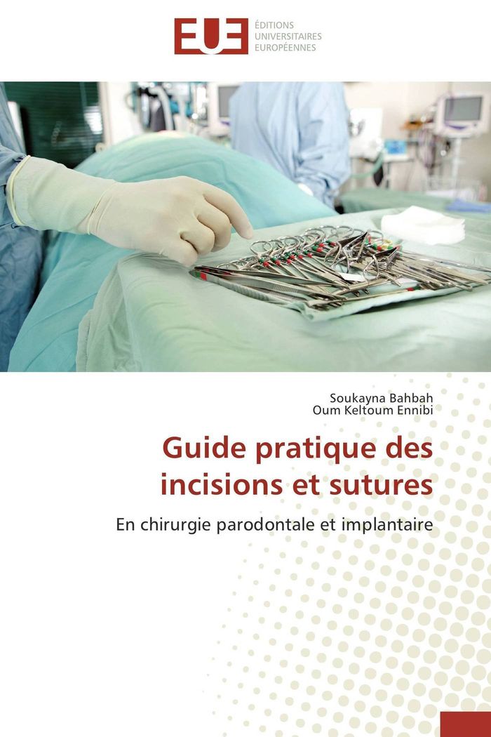 Couverture du livre « GUIDE PRATIQUE DES INCISIONS ET SUTURES » de Collectif, librairie Les Contes Infusés à Corte