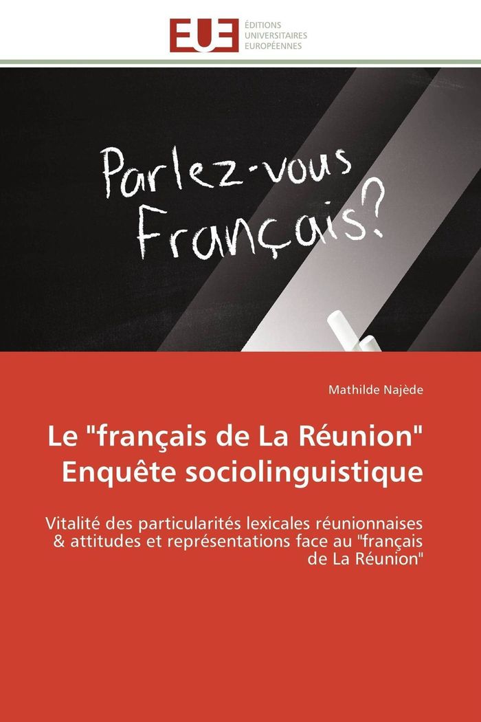 Couverture du livre « LE "FRANCAIS DE LA REUNION" ENQUETE SOCIOLINGUISTIQUE » de Najede-M, librairie Les Contes Infusés à Corte