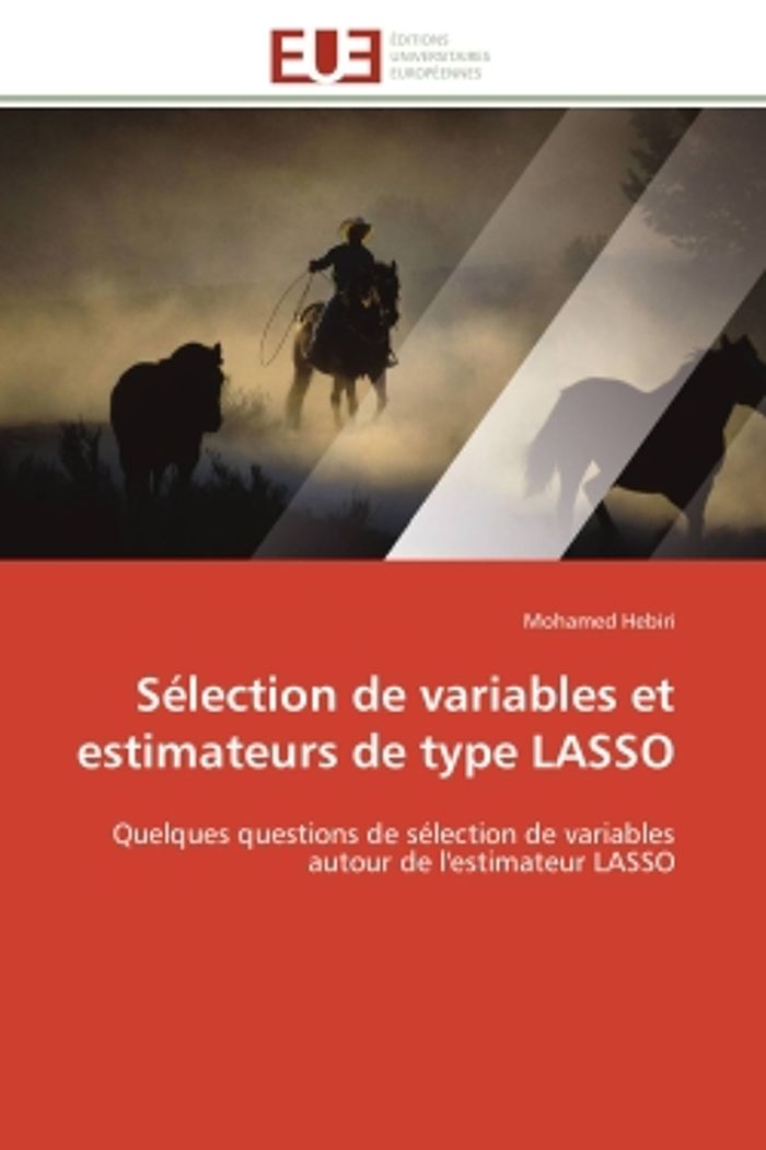 Couverture du livre « SELECTION DE VARIABLES ET ESTIMATEURS DE TYPE LASSO - QUELQUES QUESTIONS DE SELECTION DE VARIABLES A », librairie Les Contes Infusés à Corte