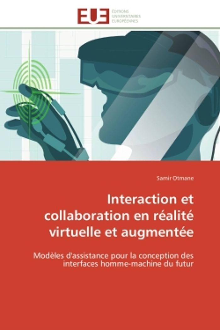 Couverture du livre « INTERACTION ET COLLABORATION EN REALITE VIRTUELLE ET AUGMENTEE - MODELES D'ASSISTANCE POUR LA CONCEP » de Samir Otmane, librairie Les Contes Infusés à Corte