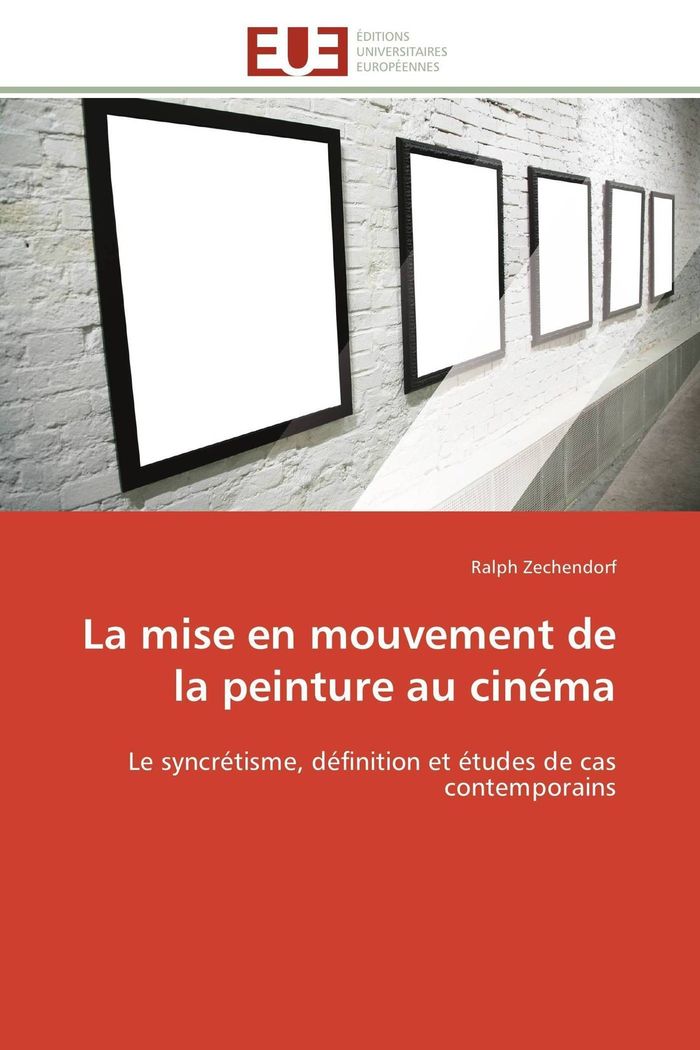 Couverture du livre « LA MISE EN MOUVEMENT DE LA PEINTURE AU CINEMA » de Zechendorf-R, librairie Les Contes Infusés à Corte