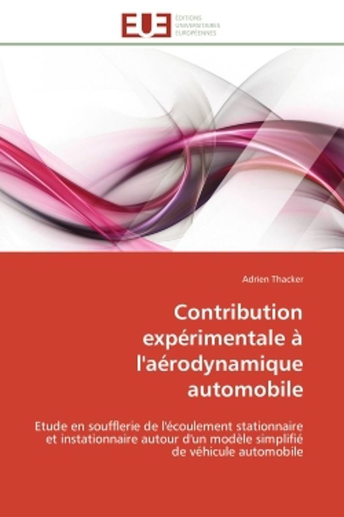 Couverture du livre « CONTRIBUTION EXPERIMENTALE A L'AERODYNAMIQUE AUTOMOBILE » de Thacker-A, librairie Les Contes Infusés à Corte
