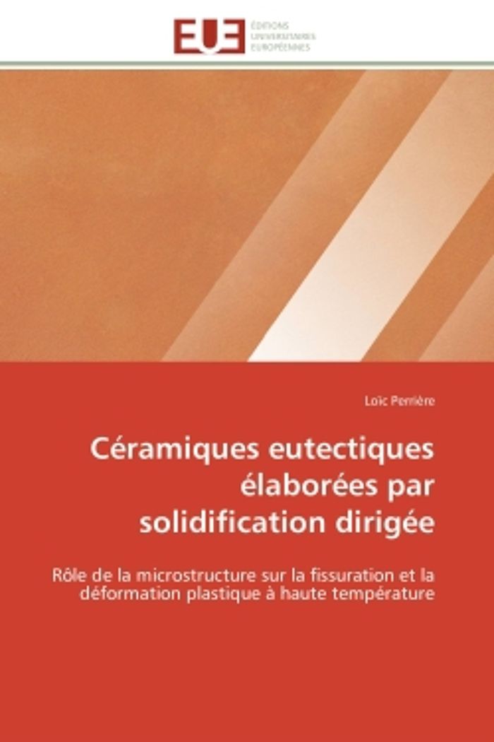 Couverture du livre « CERAMIQUES EUTECTIQUES ELABOREES PAR SOLIDIFICATION DIRIGEE » de Perriere-L, librairie Les Contes Infusés à Corte