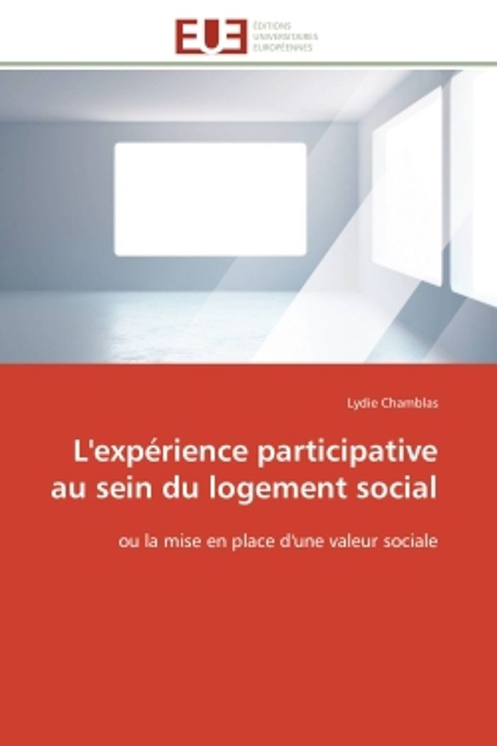 Couverture du livre « L'EXPERIENCE PARTICIPATIVE AU SEIN DU LOGEMENT SOCIAL » de Chamblas-L, librairie Les Contes Infusés à Corte