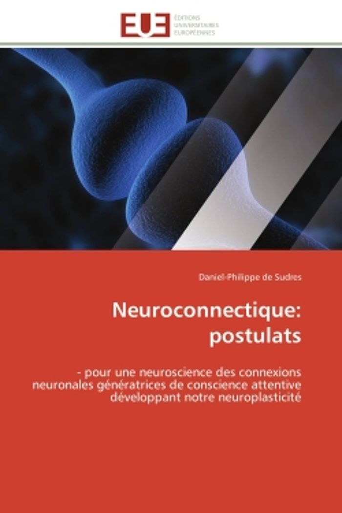 Couverture du livre « NEUROCONNECTIQUE: POSTULATS », librairie Les Contes Infusés à Corte