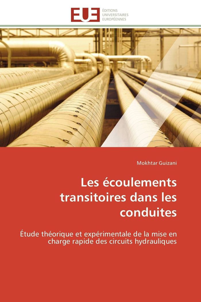 Couverture du livre « LES ECOULEMENTS TRANSITOIRES DANS LES CONDUITES » de Guizani-M, librairie Les Contes Infusés à Corte