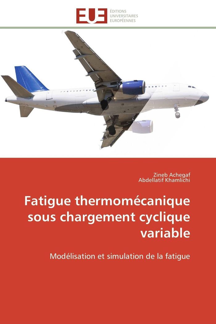 Couverture du livre « FATIGUE THERMOMECANIQUE SOUS CHARGEMENT CYCLIQUE VARIABLE », librairie Les Contes Infusés à Corte