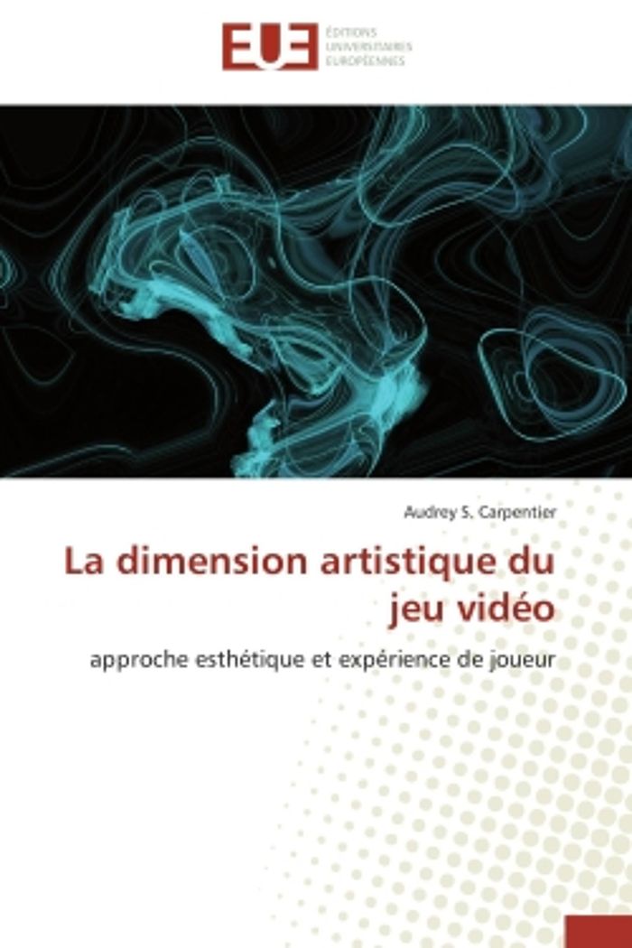 Couverture du livre « LA DIMENSION ARTISTIQUE DU JEU VIDEO » de Carpentier-A, librairie Les Contes Infusés à Corte