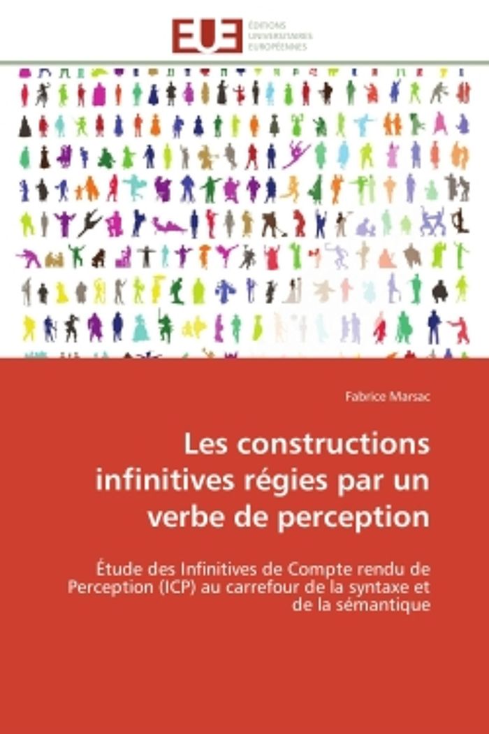 Couverture du livre « LES CONSTRUCTIONS INFINITIVES REGIES PAR UN VERBE DE PERCEPTION - ETUDE DES INFINITIVES DE COMPTE RE », librairie Les Contes Infusés à Corte