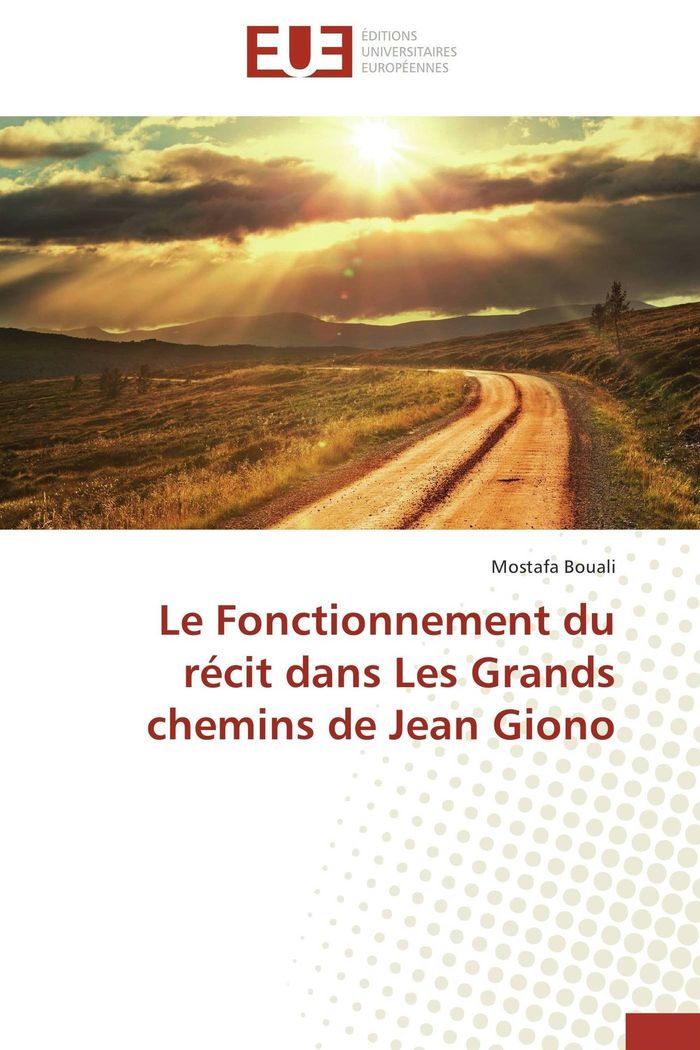 Couverture du livre « LE FONCTIONNEMENT DU RECIT DANS LES GRANDS CHEMINS DE JEAN GIONO » de Bouali-M, librairie Les Contes Infusés à Corte