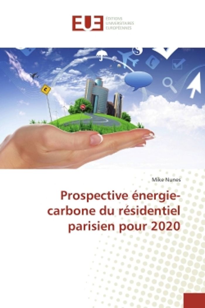 Couverture du livre « PROSPECTIVE ENERGIE-CARBONE DU RESIDENTIEL PARISIEN POUR 2020 » de Mike Nunes, librairie Les Contes Infusés à Corte