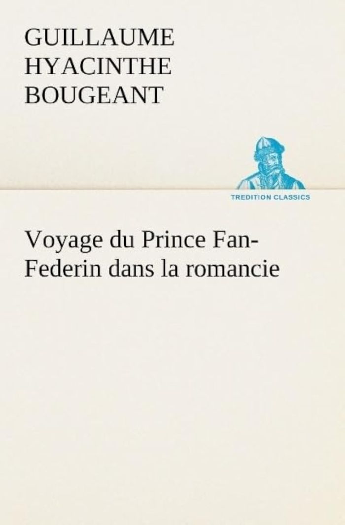 Couverture du livre « VOYAGE DU PRINCE FAN FEDERIN DANS LA ROMANCIE » de G Bougeant, librairie Les Contes Infusés à Corte